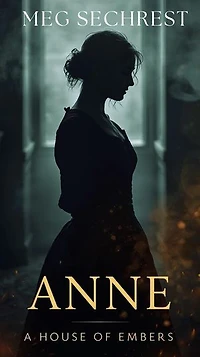 A House of Embers: Anne, #2