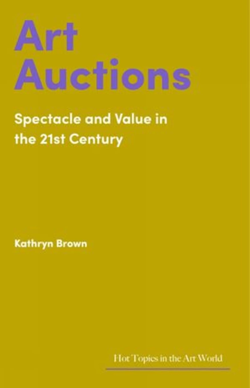 Art Auctions: Spectacle and Value in the 21st Century