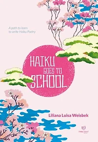 Haiku goes to school: A path to learn to write Haiku Poetry
