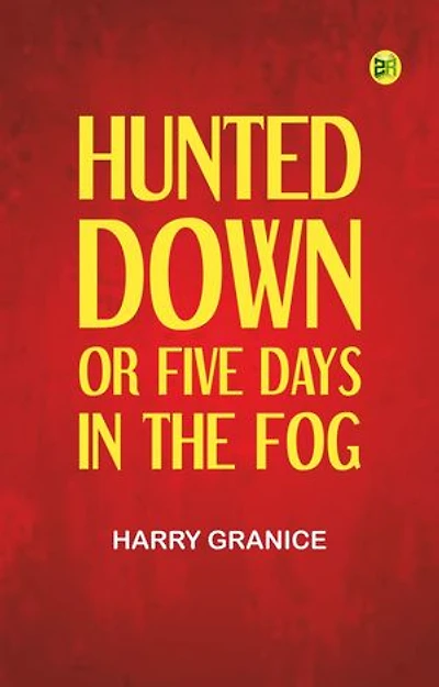 Hunted Down; or, Five Days in the Fog