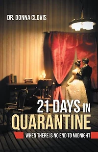 21 Days Quarantine: When There Is No End to Midnight