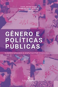 Gênero e políticas públicas: saberes situados e disputas por cidadania