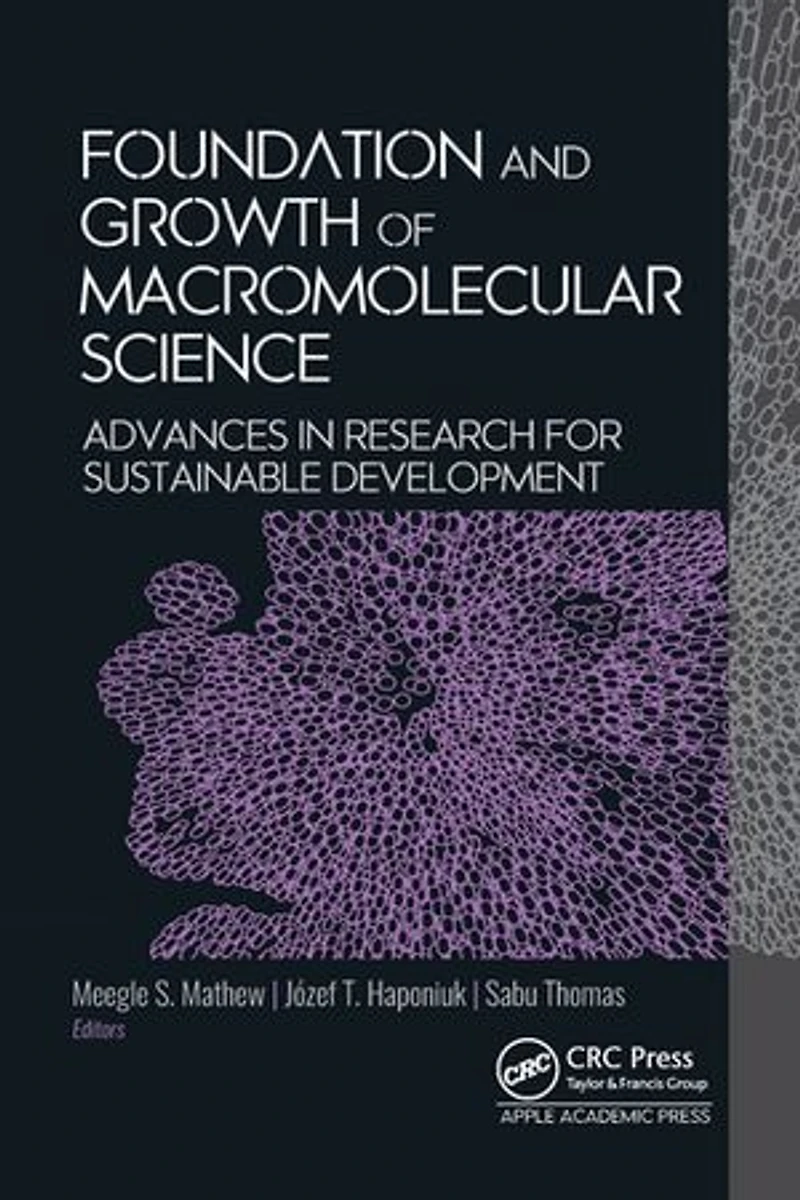 Foundation and Growth of Macromolecular Science: Advances Research for Sustainable Development
