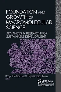 Foundation and Growth of Macromolecular Science: Advances Research for Sustainable Development
