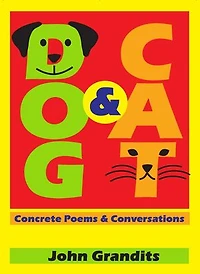 Dog & Cat: Concrete Poems & Conversations