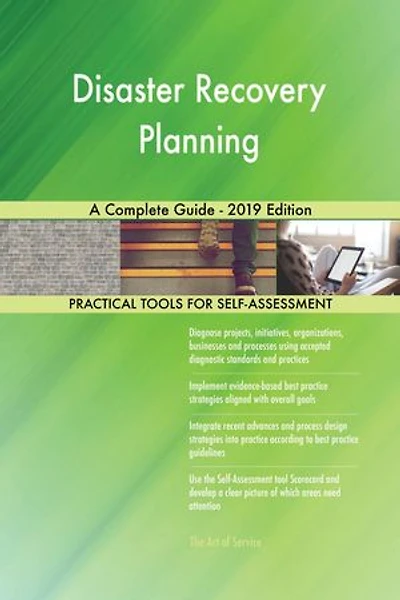 Disaster Recovery Planning A Complete Guide - 2019 Edition