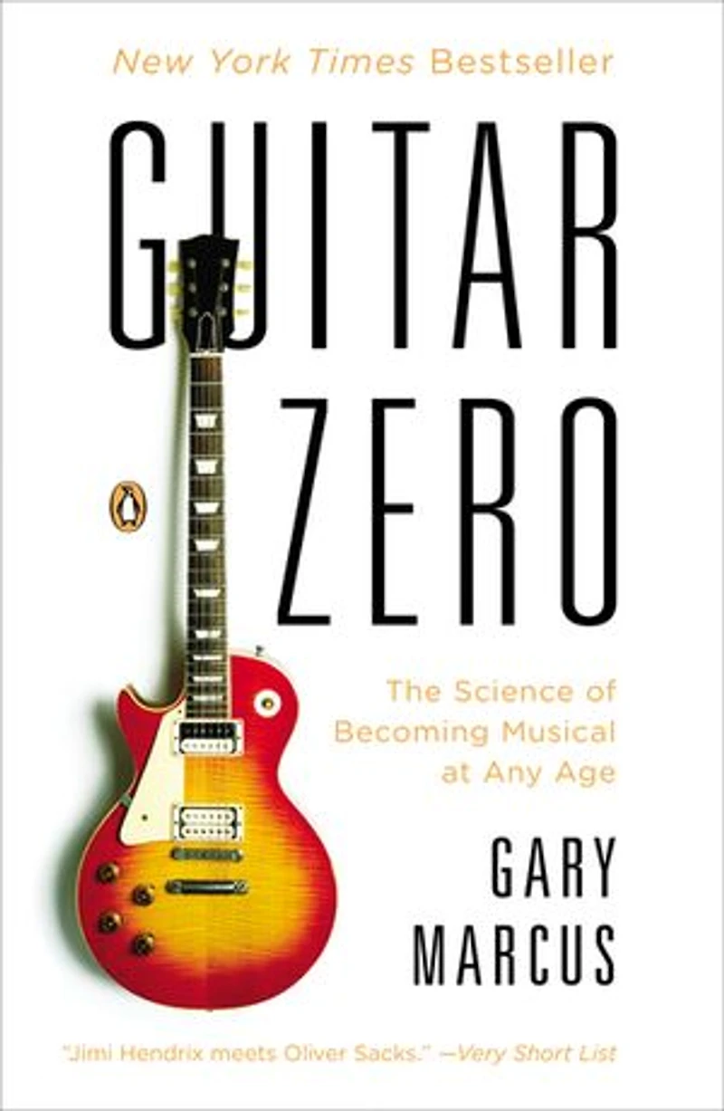 Guitar Zero: The Science Of Becoming Musical At Any Age