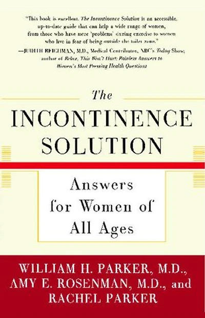 The Incontinence Solution: Answers for Women of All Ages