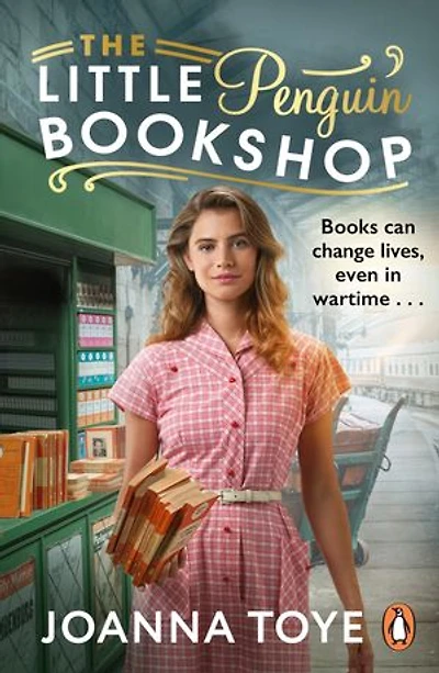 The Little Penguin Bookshop: A heart-warming and uplifting world war two novel about community, friendship and books