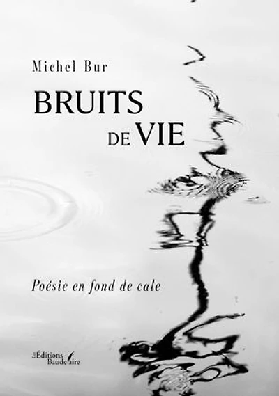 Bruits de vie: Poésie en fond de cale