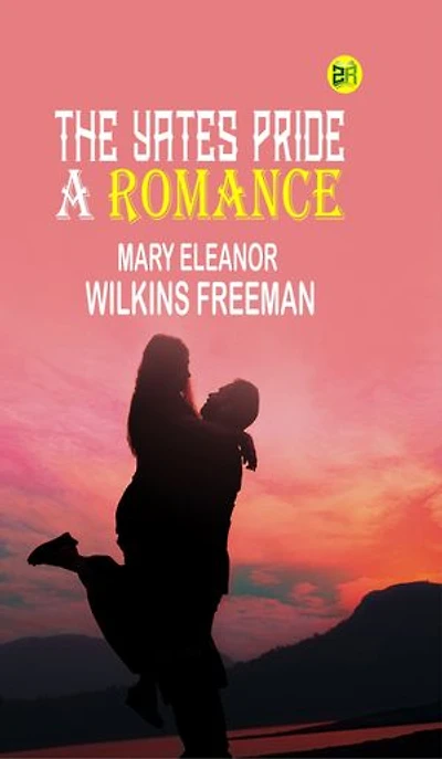 The Yates Pride: A Romance
