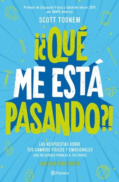 ¿Qué me está pasando? Guía para chicos / Growing Up Great!