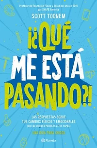 ¿Qué me está pasando? Guía para chicos / Growing Up Great!