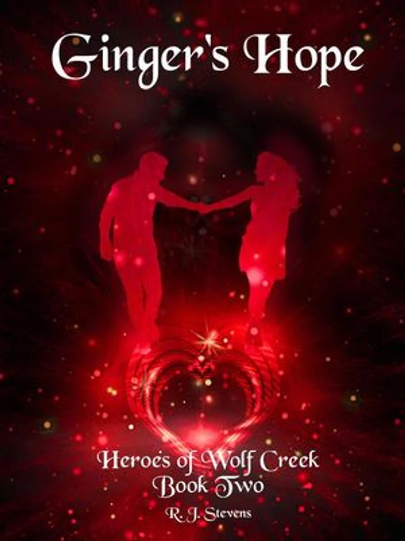 Ginger's Hope: Heroes of Wolf Creek, #2