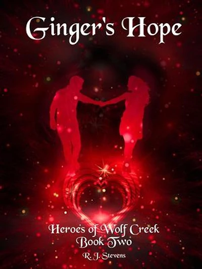 Ginger's Hope: Heroes of Wolf Creek, #2