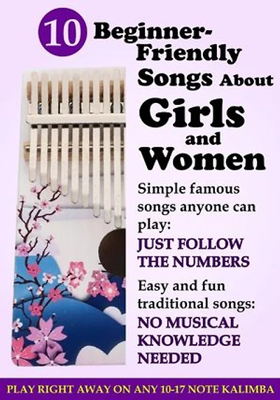 10 Beginner Friendly Songs About Girls and Women for Kalimba: Simple Famous Songs Anyone Can Play