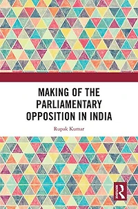 Making of the Parliamentary Opposition India