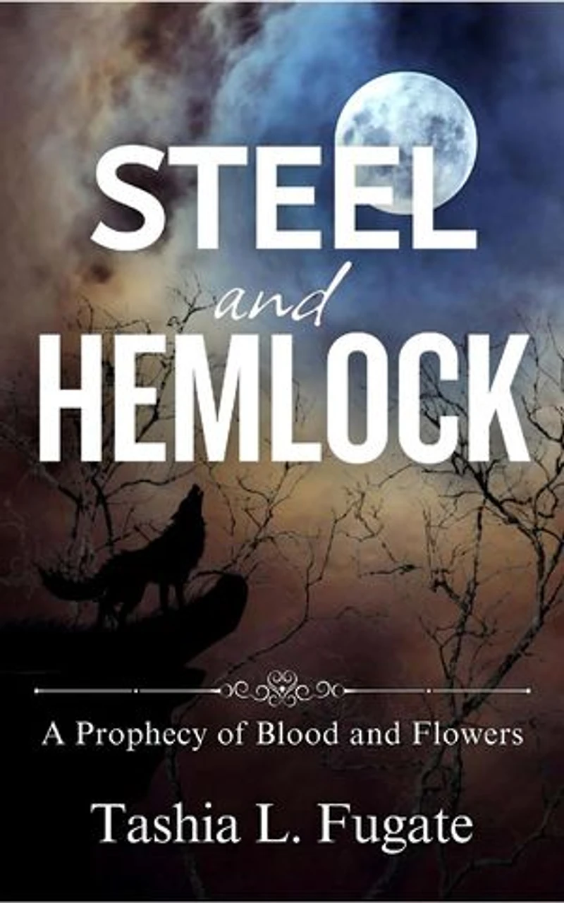 Steel and Hemlock: A Prophecy of Blood and Flowers, #2