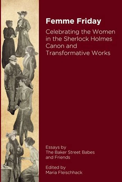 Femme Friday: Celebrating the Women in the Sherlock Holmes Canon and Transformative Works