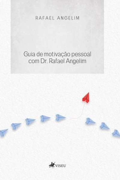 Guia de motivação pessoal com Dr. Rafael Angelim