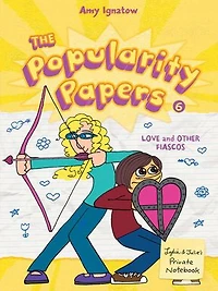 The Popularity Papers #6: Love and Other Fiascos with Lydia Goldblatt Julie Graham-Chang