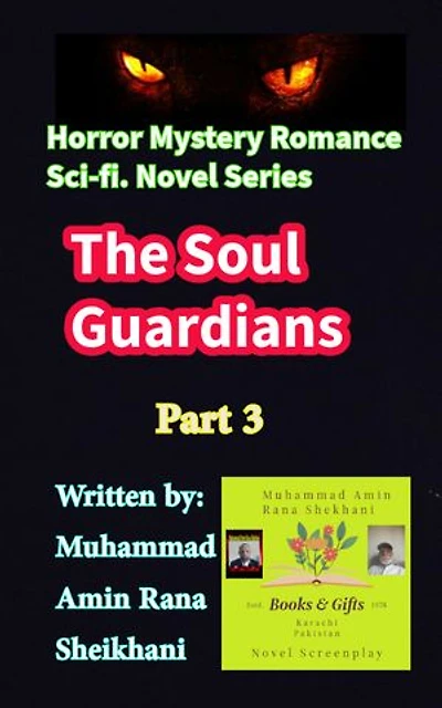 The Soul Guardians. (part 3): A Horror Mystery Romance Sci-fi. Novel Series