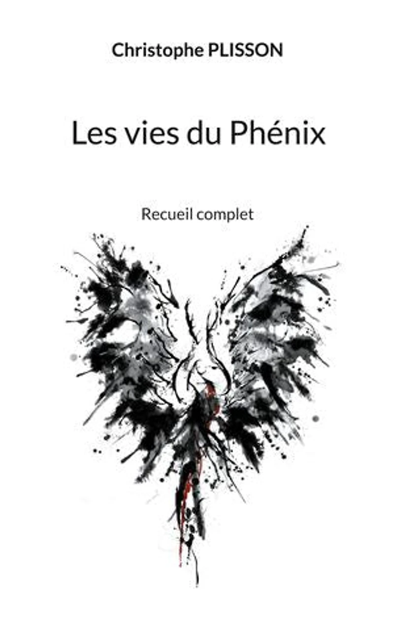 Les vies du Phénix: Recueil complet