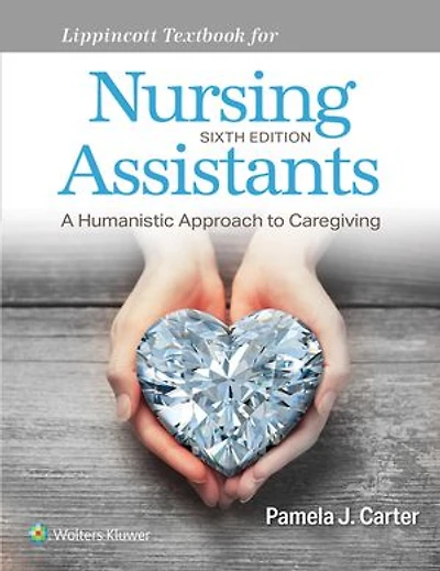 Workbook For Lippincott Textbook Nursing Assistants: A Humanistic Approach To Caregiving