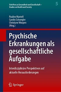 Psychische Erkrankungen ALS Gesellschaftliche Aufgabe: Interdisziplinäre Perspektiven Auf Aktuelle Herausforderungen