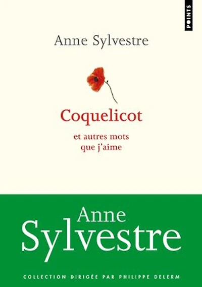Coquelicot et autres mots que j'aime: et autres mots que j’aime