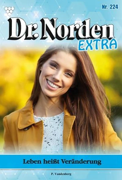 Leben heißt Veränderung: Dr. Norden Extra 224 – Arztroman