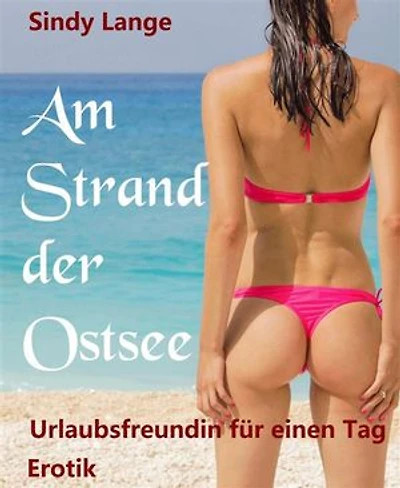 Am Strand der Ostsee: Urlaubsfreundin für einen Tag