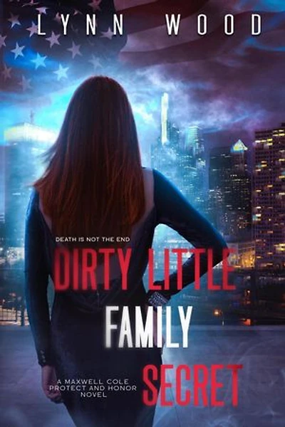 Dirty Little Family Secret: Protect and Honor Series, #3