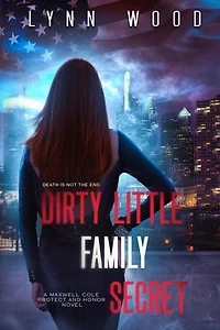 Dirty Little Family Secret: Protect and Honor Series, #3
