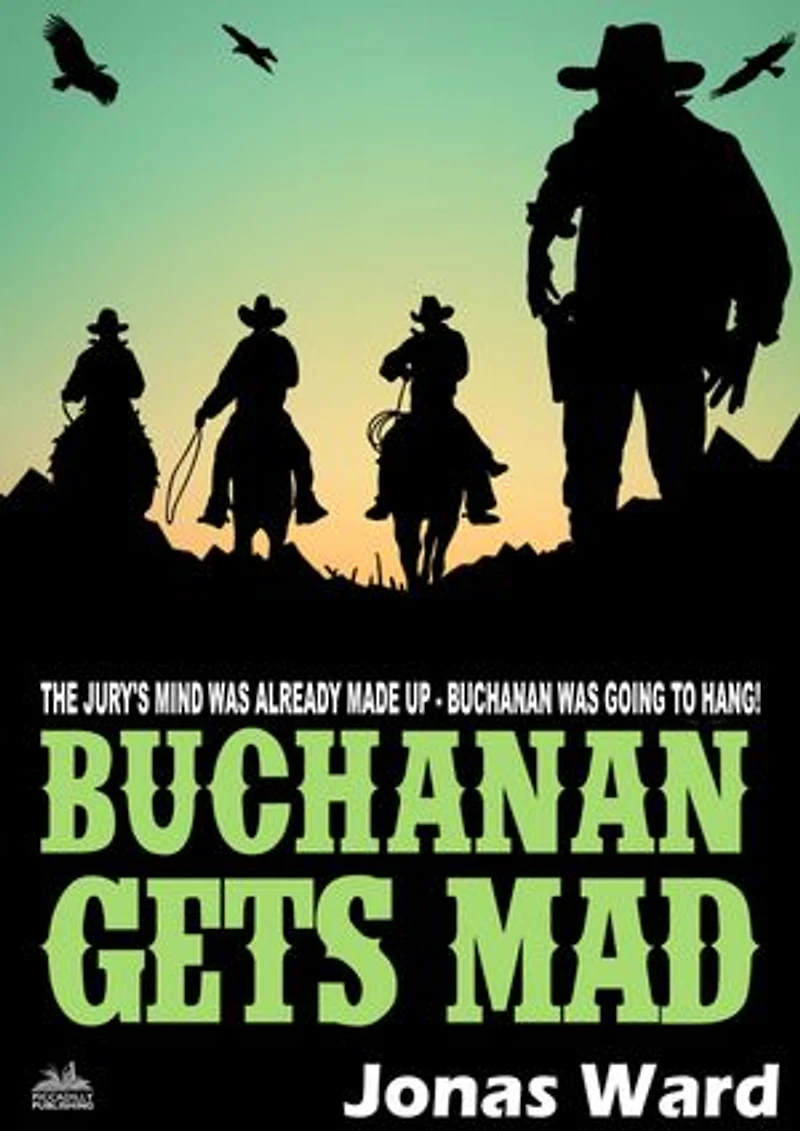 Buchanan 21: Buchanan Gets Mad