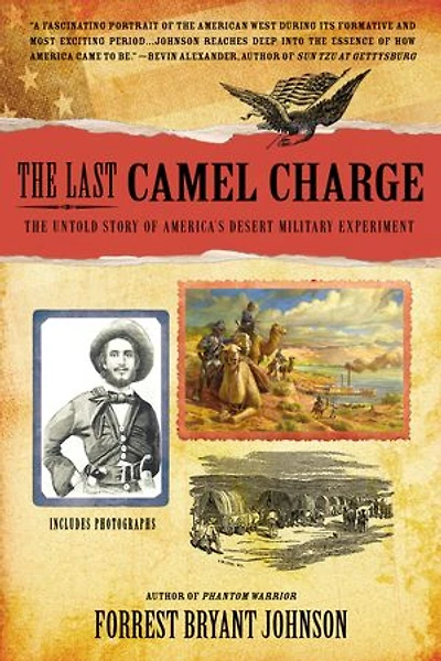 The Last Camel Charge: Untold Story Of America's Desert Military Experiment