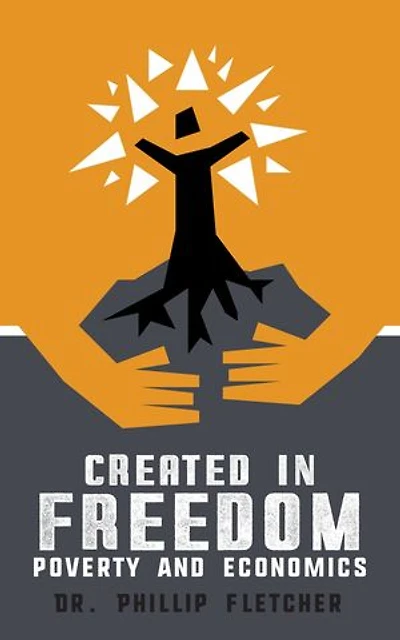 Created in Freedom: Poverty and Economics