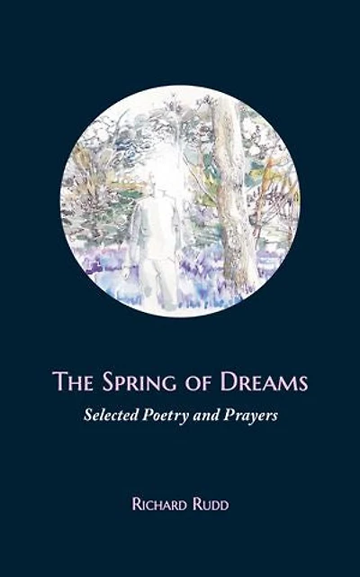 Spring of Dreams: Selected Poetry and Prayers