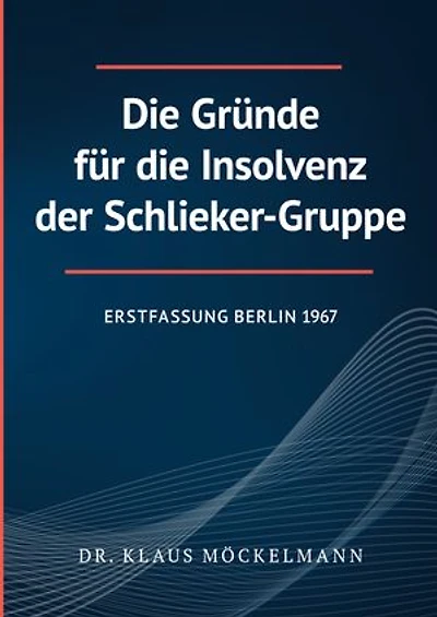 Die Gründe für die Insolvenz der Schlieker-Gruppe: Erstfassung Berlin 1967