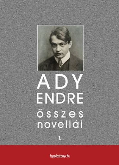 Ady Endre összes novellái I. kötet