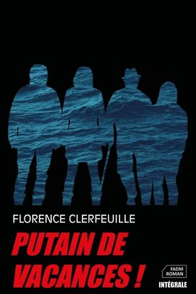 Putain de vacances !: Intégrale