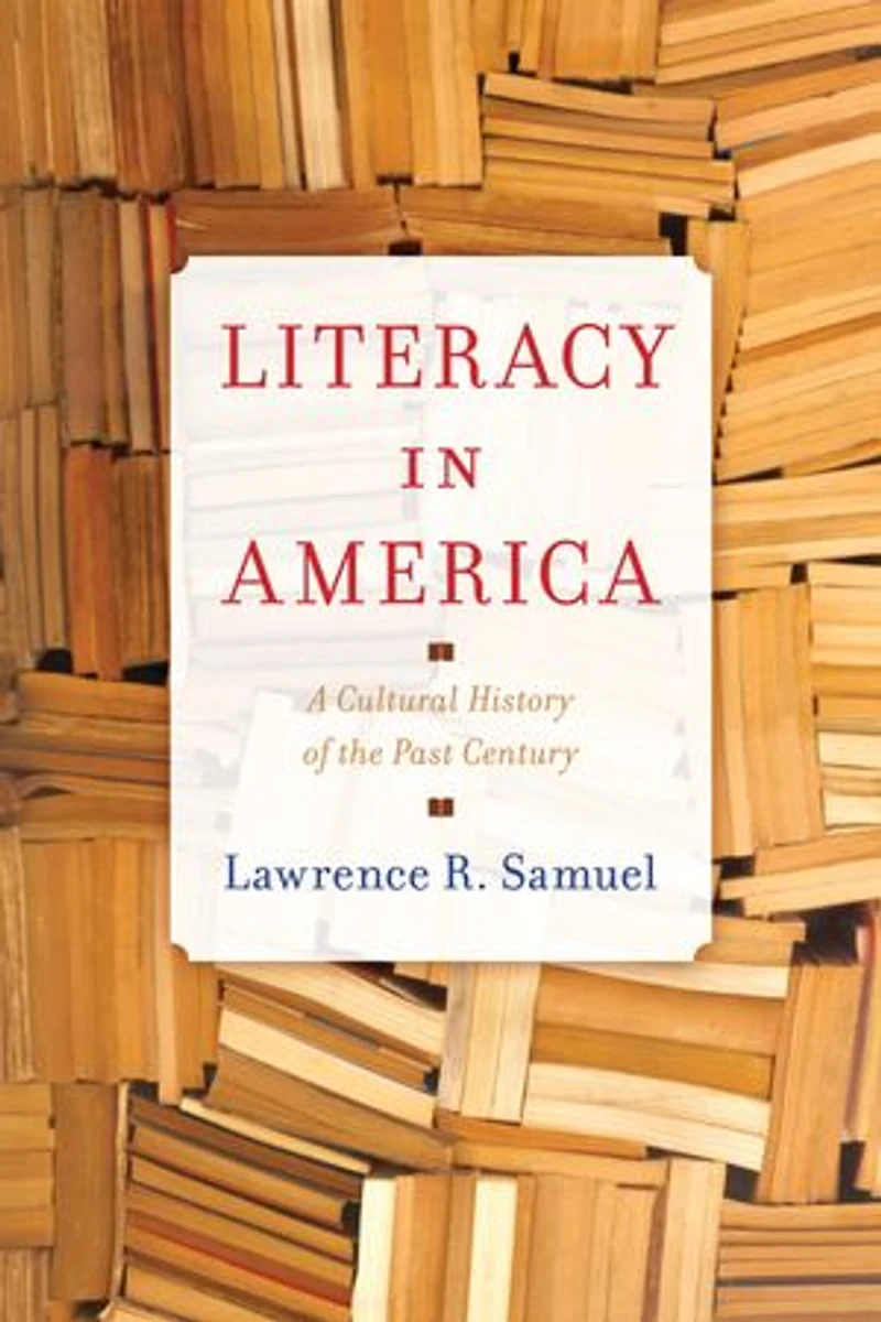 Literacy America: A Cultural History of the Past Century