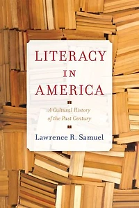 Literacy America: A Cultural History of the Past Century