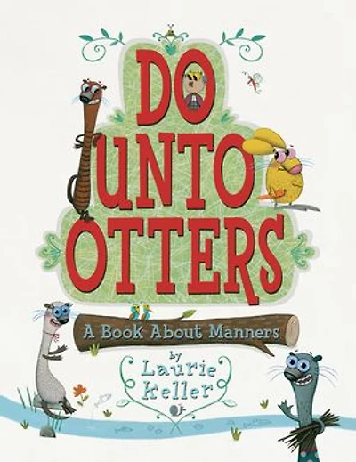 Do Unto Otters: A Book About Manners