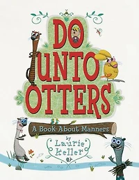Do Unto Otters: A Book About Manners