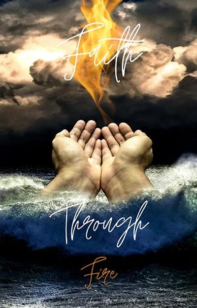 Faith Through Fire: Faith Through Fire, #1