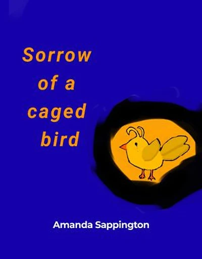 Sorrow of a caged bird
