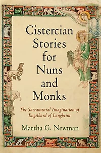 Cistercian Stories for Nuns and Monks: The Sacramental Imagination of Engelhard Langheim