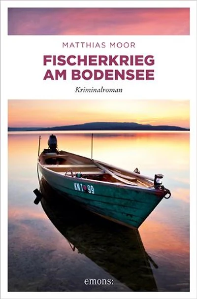 Fischerkrieg am Bodensee: Kriminalroman