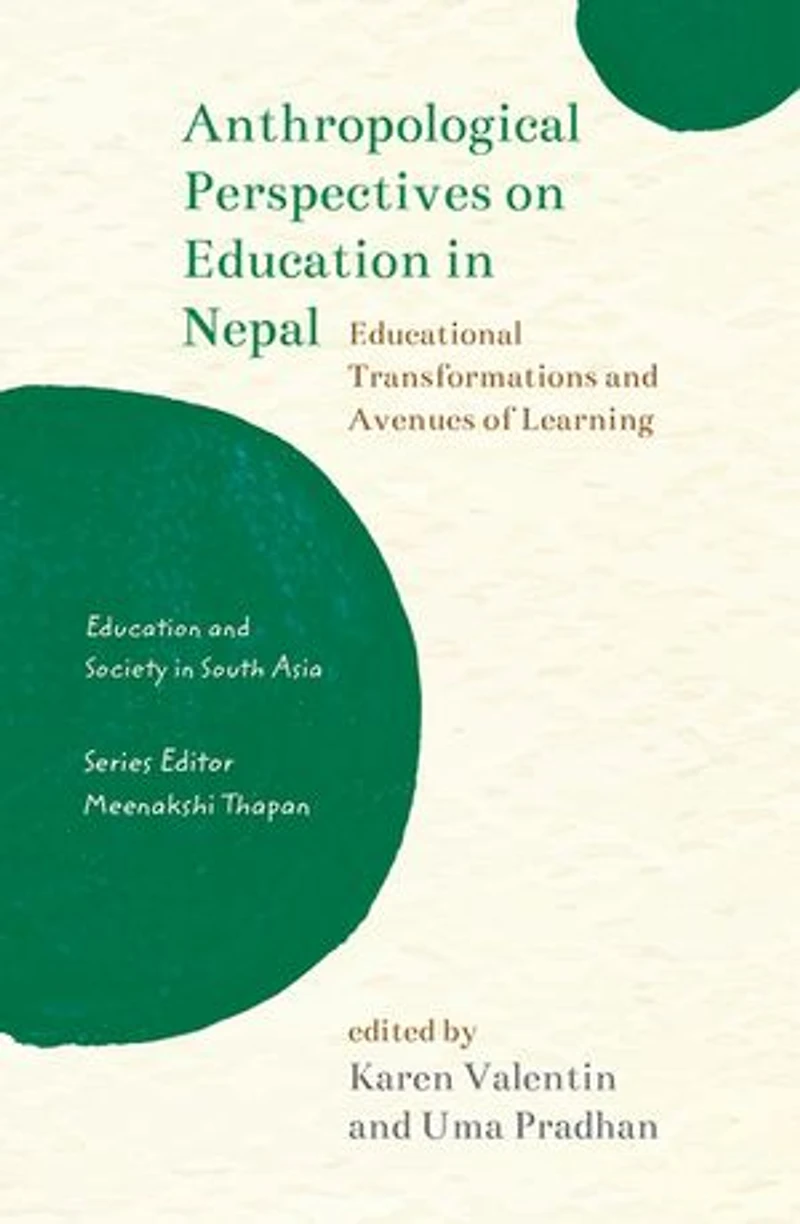 Anthropological Perspectives on Education Nepal: Educational Transformations and Avenues of Learning